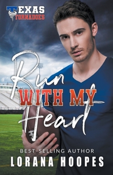 Run With My Heart: A Christian Christmas Football Romance (Texas Tornadoes) - Book #2 of the Texas Tornados