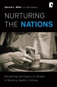 Paperback Nurturing the Nations: Reclaiming the Dignity of Women in Building Healthy Cultures Book
