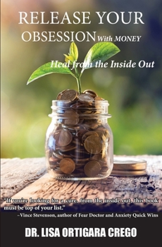 Paperback Release Your Obsession With MONEY: Heal from the Inside Out Book
