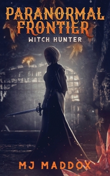 Paperback Paranormal Frontier: Witch Hunter Book