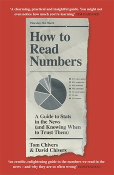 Paperback How to Read Numbers: A Guide to Statistics in the News (and Knowing When to Trust Them) Book