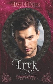 Paperback Eryk (Darksilver Book 2): A Dark Vampire Romance Book