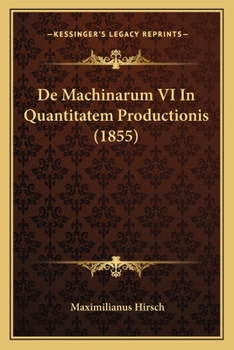 Paperback De Machinarum VI In Quantitatem Productionis (1855) [Latin] Book