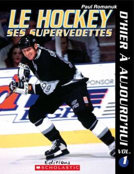 Paperback Le Hockey Ses Supervedettes: d'Hier ? Aujourd'hui 1 [French] Book