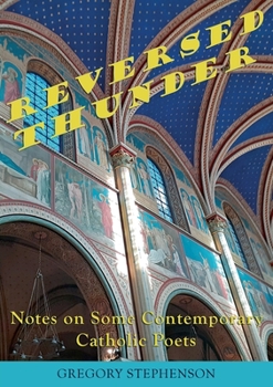 Paperback Reversed Thunder: Notes on Some Contemporary Catholic Poets Book