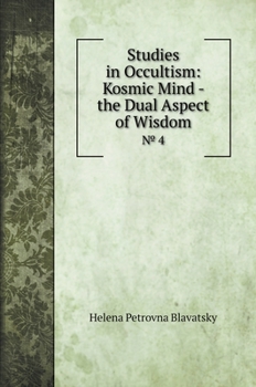 Hardcover Studies in Occultism: Kosmic Mind - the Dual Aspect of Wisdom: № 4 Book