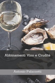 Paperback Abbinamenti Vino e Crudité [Italian] Book