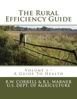 Paperback The Rural Efficiency Guide: A Guide To Health Book