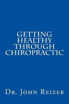 Paperback Getting Healthy Through Chiropractic Book