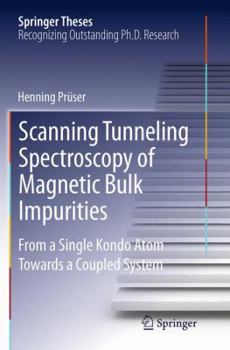 Paperback Scanning Tunneling Spectroscopy of Magnetic Bulk Impurities: From a Single Kondo Atom Towards a Coupled System Book
