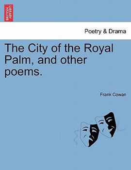 Paperback The City of the Royal Palm, and Other Poems. Book