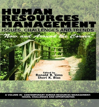 Paperback Human Resources Management Issues, Challenges and Trends: "Now and Around the Corner" Book
