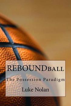 Paperback Reboundball: The Possession Paradigm Book