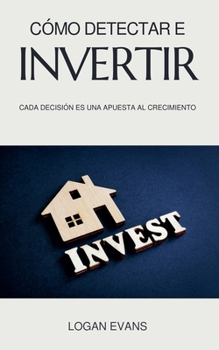 Cómo Detectar e Invertir (Business Elite) (Spanish Edition)