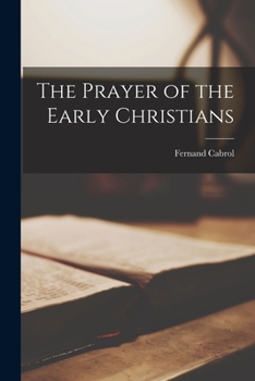 Paperback The Prayer of the Early Christians Book