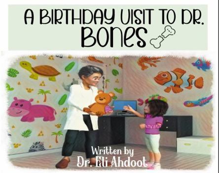 Paperback A BIRTHDAY VISIT TO DR. BONES Book