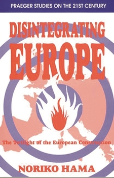 Paperback Disintegrating Europe: The Twilight of the European Construction Book