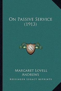 Paperback On Passive Service (1913) Book