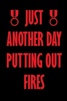 Paperback Just Another Day Putting Out Fires: Human Resources Coworker Office Funny Gag Notebook Wide Ruled Lined Journal 6x9 Inch ( Legal ruled ) HR Family Gif Book