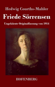 Hardcover Friede Sörrensen: Ungekürzte Originalfassung von 1914 [German] Book