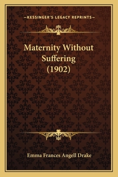 Paperback Maternity Without Suffering (1902) Book