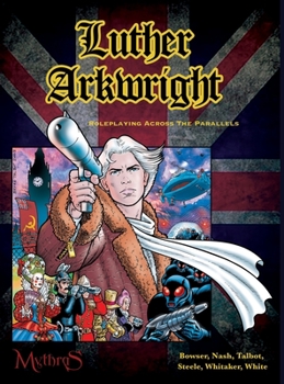 Luther Arkwright: Roleplaying Across the Parallels - Book  of the Luther Arkwright
