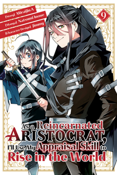 Paperback As a Reincarnated Aristocrat, I'll Use My Appraisal Skill to Rise in the World 9 (Manga) Book