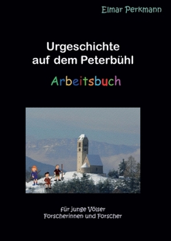Paperback Urgeschichte auf dem Peterbühl: Arbeitsbuch [German] Book