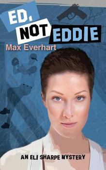 Paperback 3: Ed, Not Eddie (An Eli Sharpe Mystery) Book