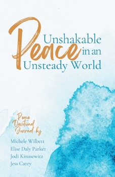 Paperback Unshakable Peace in an Unsteady World: Peace Devotional Journal Book