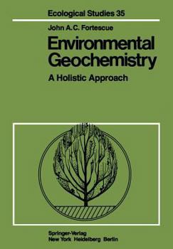 Environmental Geochemistry: A Holistic Approach
