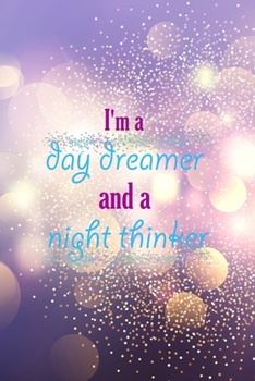 Paperback I'm A Day Dreamer And A Night Thinker: Notebook Journal Composition Blank Lined Diary Notepad 120 Pages Paperback Purple Light Glitter Day Dream Book