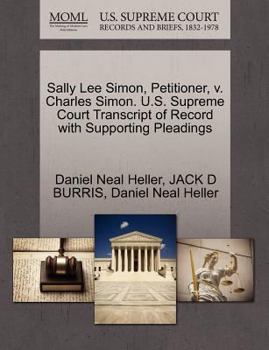 Paperback Sally Lee Simon, Petitioner, V. Charles Simon. U.S. Supreme Court Transcript of Record with Supporting Pleadings Book