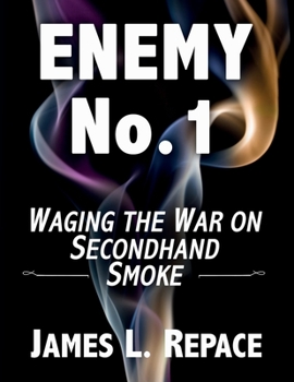 Paperback ENEMY No.1: Waging The War On Secondhand Smoke Book