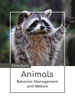 Hardcover Animals: Behavior, Management and Welfare Book