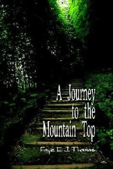 Hardcover A Journey to the Mountain Top Book