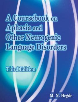 Paperback A Coursebook on Aphasia and Other Neurogenic Language Disorders Book