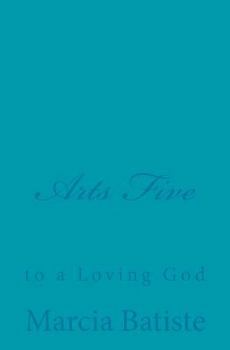 Paperback Arts Five: to a Loving God Book