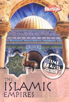Islamic Empire (Freestyle Express: Time Travel Guides) - Book  of the Raintree Freestyle: Time Travel Guides