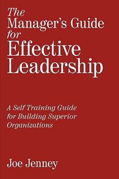 Paperback The Manager's Guide for Effective Leadership: A Self Training Guide for Building Superior Organizations Book