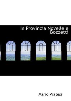 Paperback In Provincia Novelle E Bozzetti Book