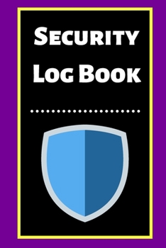 Security Log Book: Security Incident Log Book