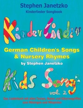 Paperback Kinderlieder Songbook - German Children's Songs & Nursery Rhymes - Kids Songs, Vol. 2: Das Liederbuch mit allen Texten, Noten und Gitarrengriffen zum [German] Book