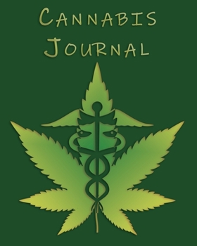 Paperback Cannabis Journal: Marijuana Review & Rating Journal / Log Book. Cannabis Accessories & Gift Idea For Medical & Personal Cannabis Tasting Book