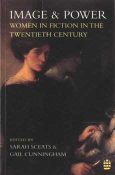Paperback Image and Power: Women in Fiction in the Twentieth Century Book