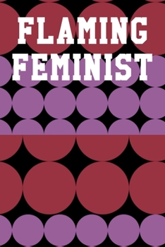 Flaming Feminist: Blank Recipe Notebook 6”x9” 120 Pages