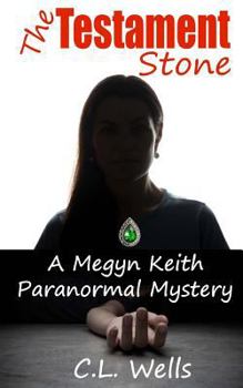 Paperback The Testament Stone: A Megyn Keith Paranormal Mystery Book