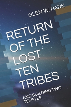 Paperback Return of the Lost Ten Tribes: And Building Two Temples Book