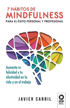 Paperback 7 hábitos de mindfulness para el éxito personal y profesional [Spanish] Book