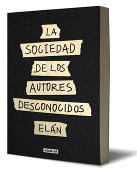 Paperback La Sociedad de Los Autores Desconocidos / The Unknown Authors Society [Spanish] Book